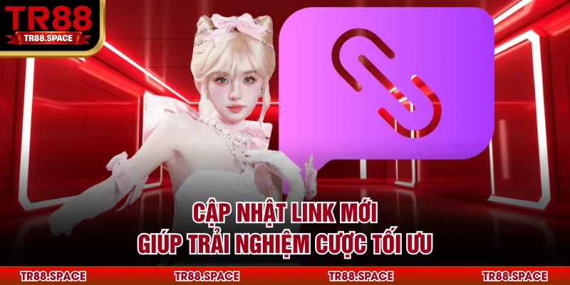 Cập nhật link mới giúp trải nghiệm cược tối ưu